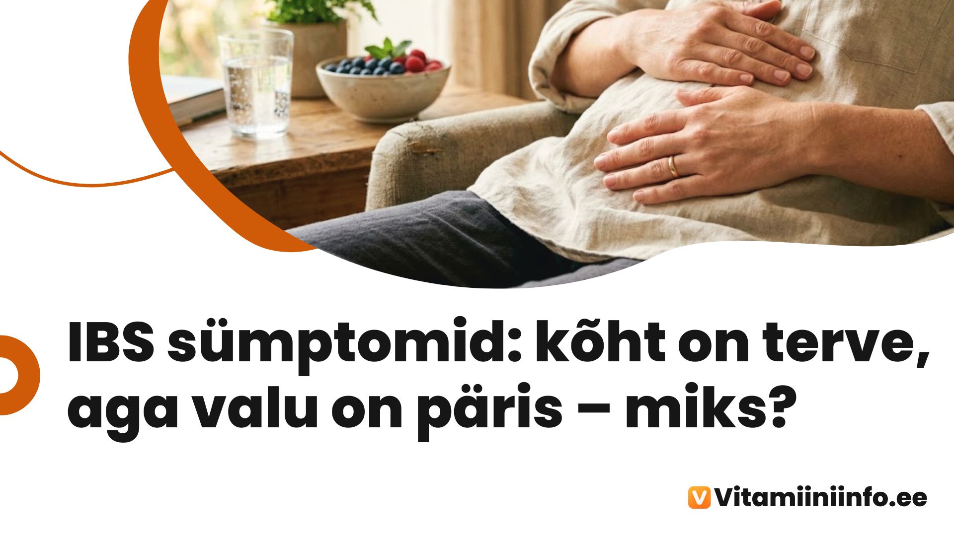 Ärritunud soole sündroom IBS – sümptomid ja leevendus