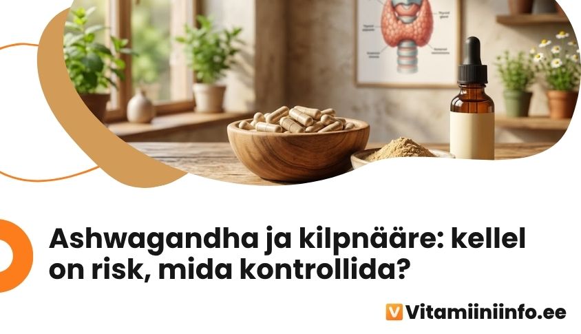 Ashwagandha kapslid ja juurepulber kilpnäärme tervise teemalise artikli juures