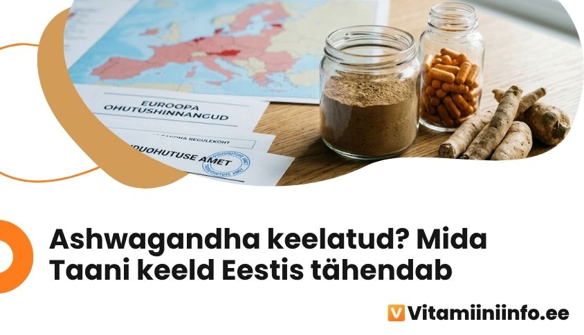 Ashwagandha juurepulber ja kapslid, taustal Euroopa riikide ohutushinnangud