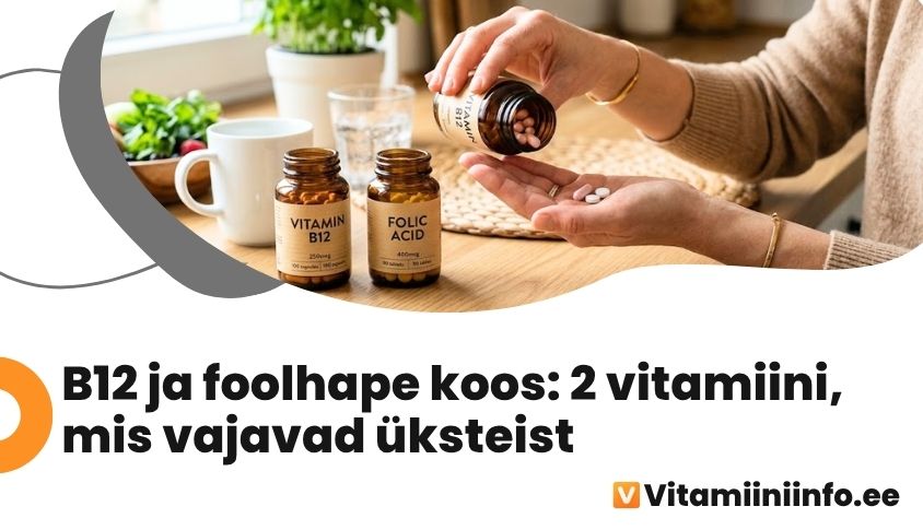 B12-vitamiin ja foolhape toidulisandid koos