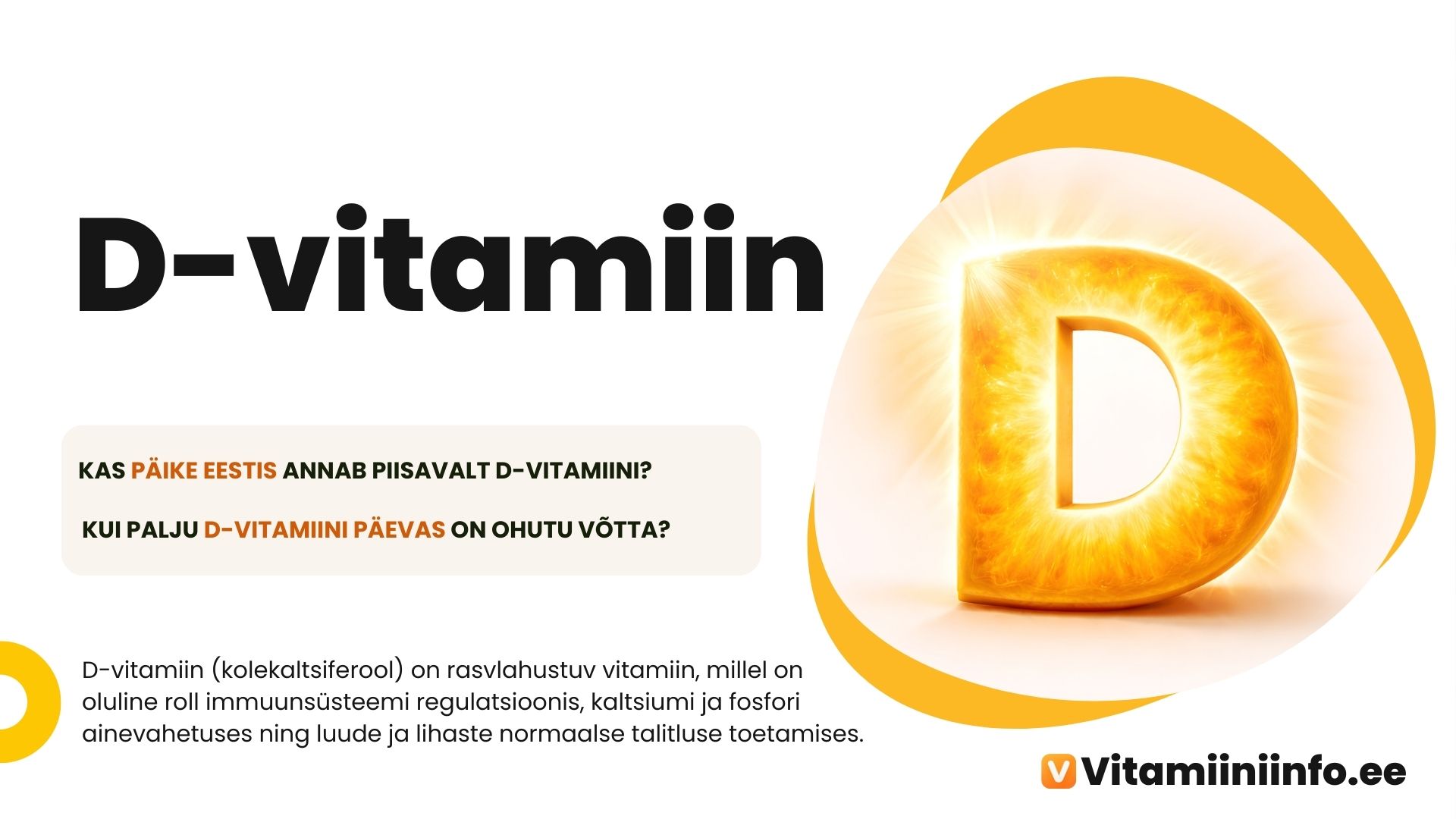 D-vitamiin – oluline vitamiin luude, immuunsüsteemi ja lihaste normaalseks talitluseks