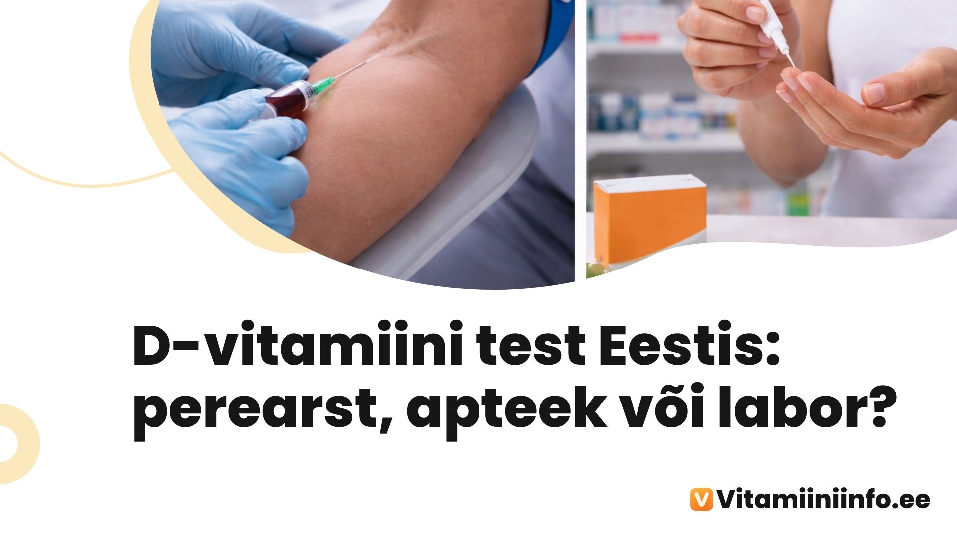 D-vitamiini analüüs vereproovist – laboris ja apteegis testimise võrdlus