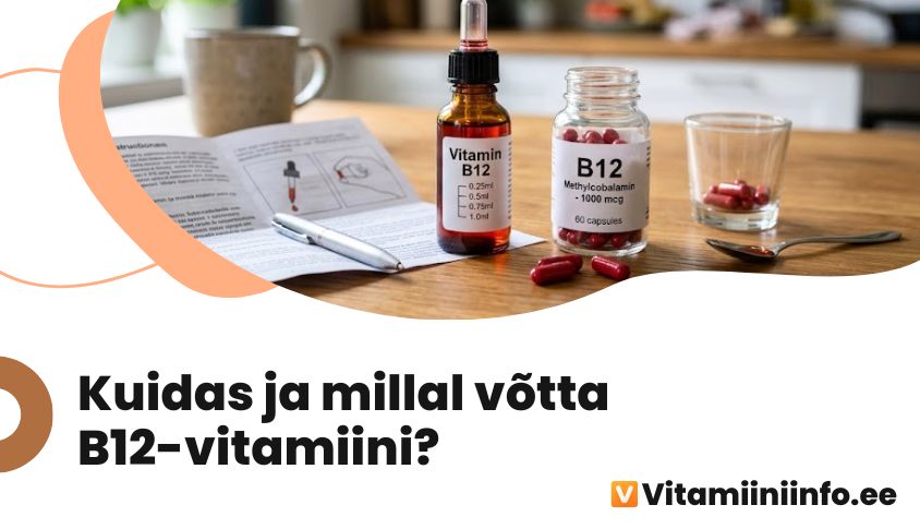 B12-vitamiini tabletid ja tilgad koos annustamisjuhistega