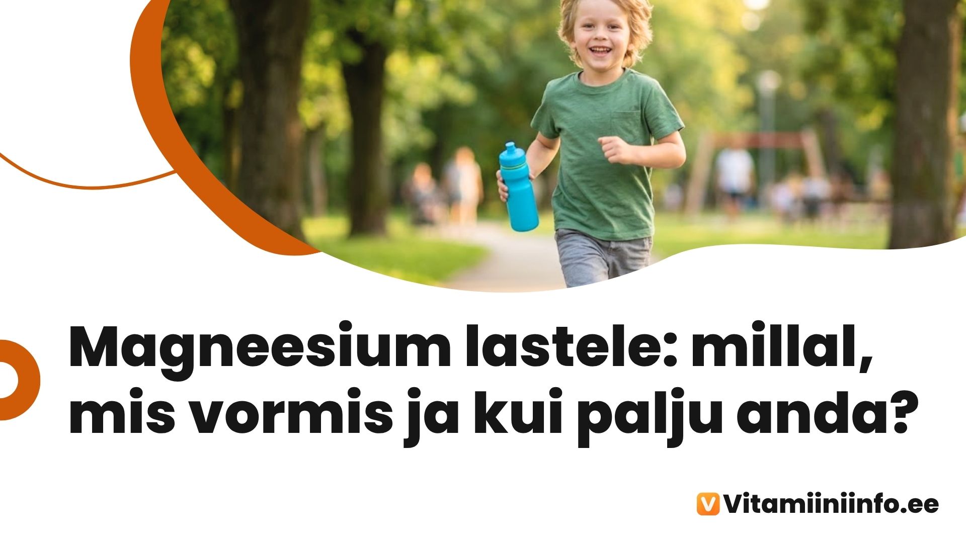 Magneesium lastele – annused vanuse järgi