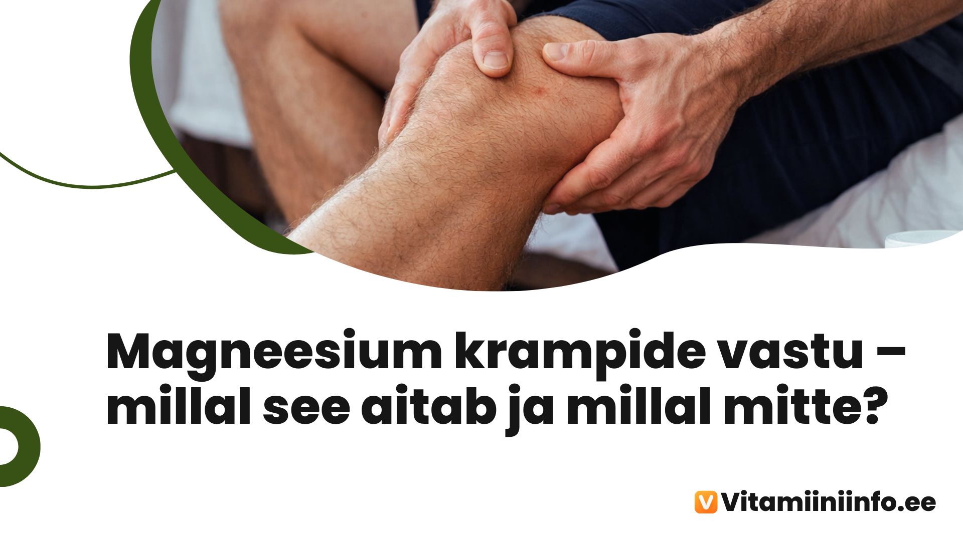 Magneesium lihaskrampide vastu – säärelihas ja magneesiumi preparaat