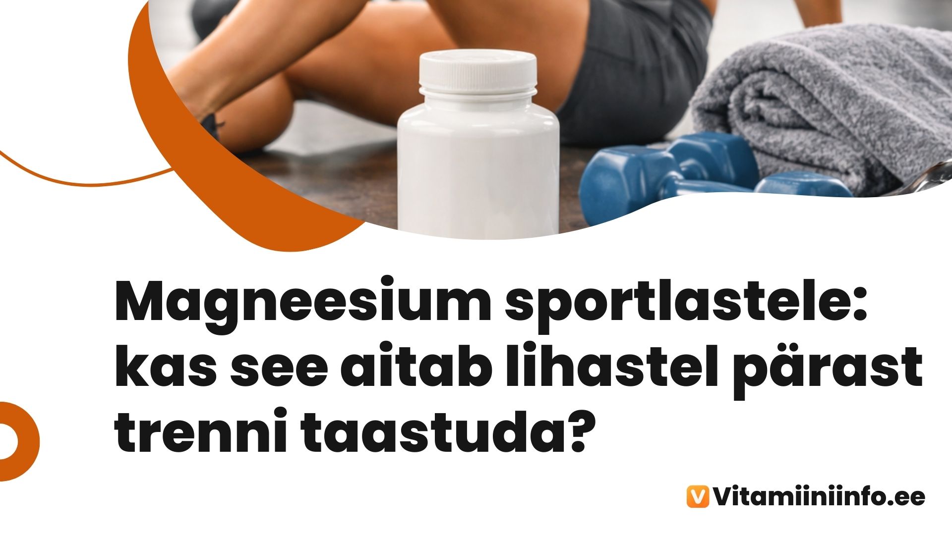 Magneesium sportlastele ja lihaste taastumine pärast trenni