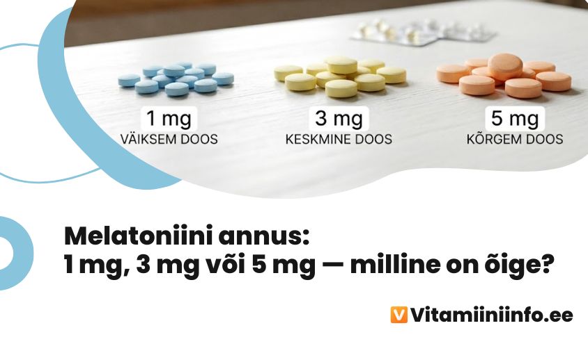 Erinevad melatoniini annused – 1 mg, 3 mg ja 5 mg tabletid