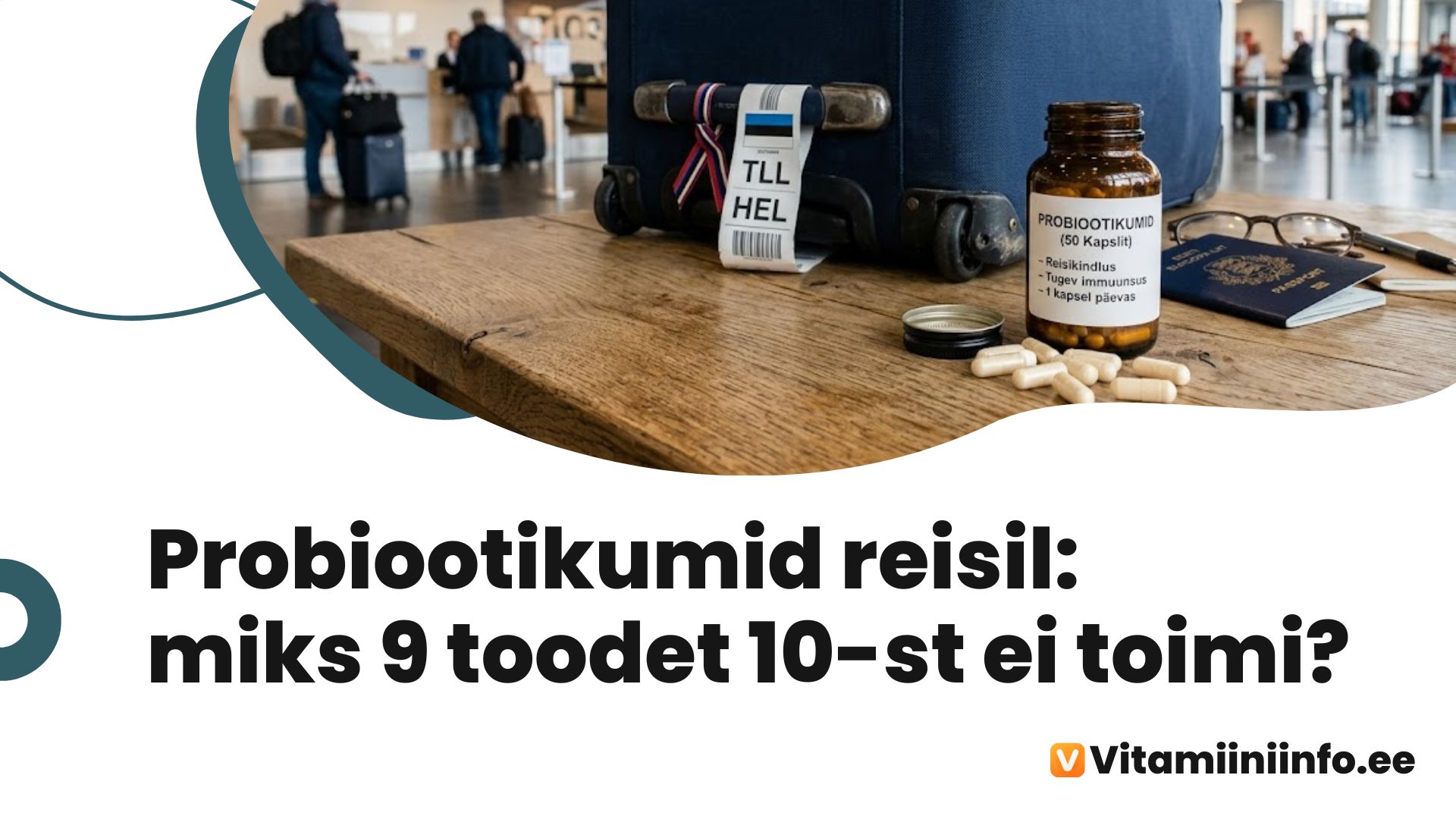 Probiootikumi kapslid reisikohvri kõrval – probiootikumid enne reisi