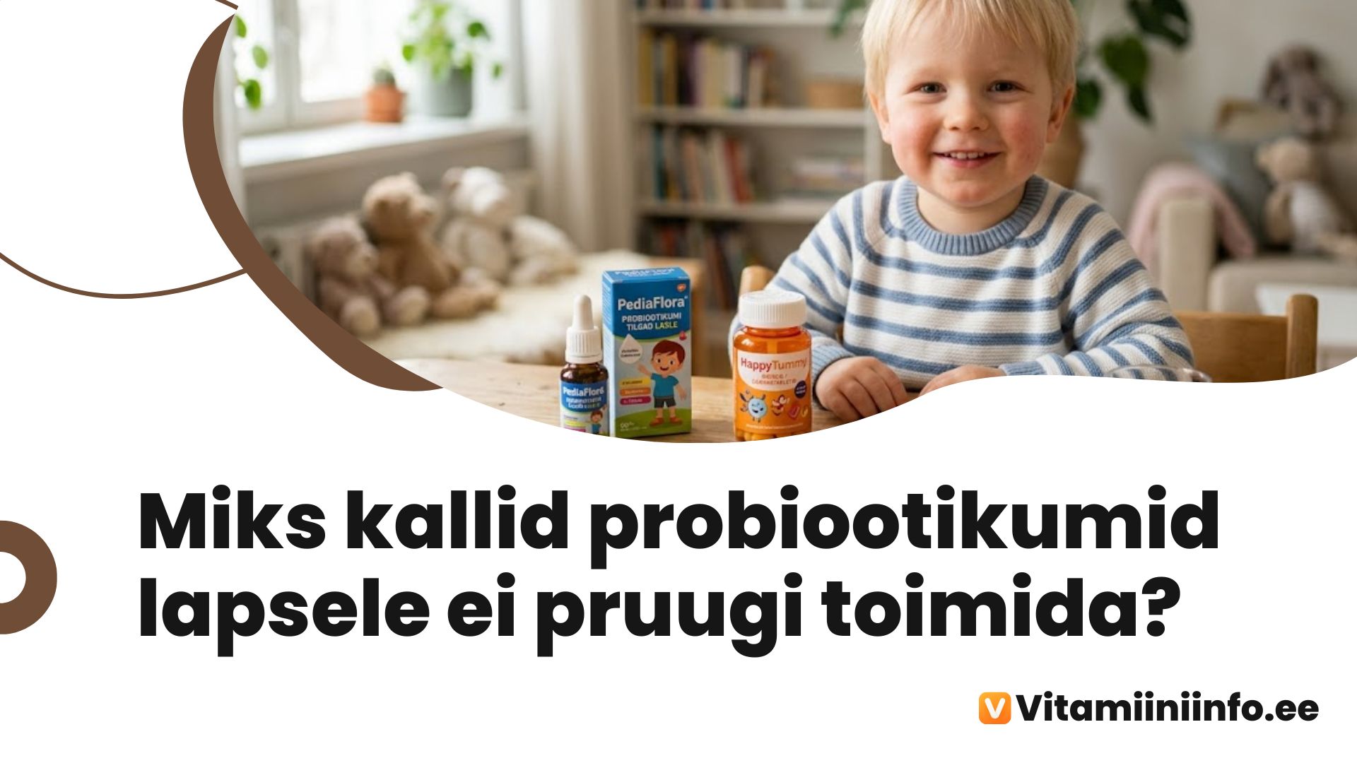 Probiootikumid lastele – kapslid, tilgad ja pulber lapse kõrval