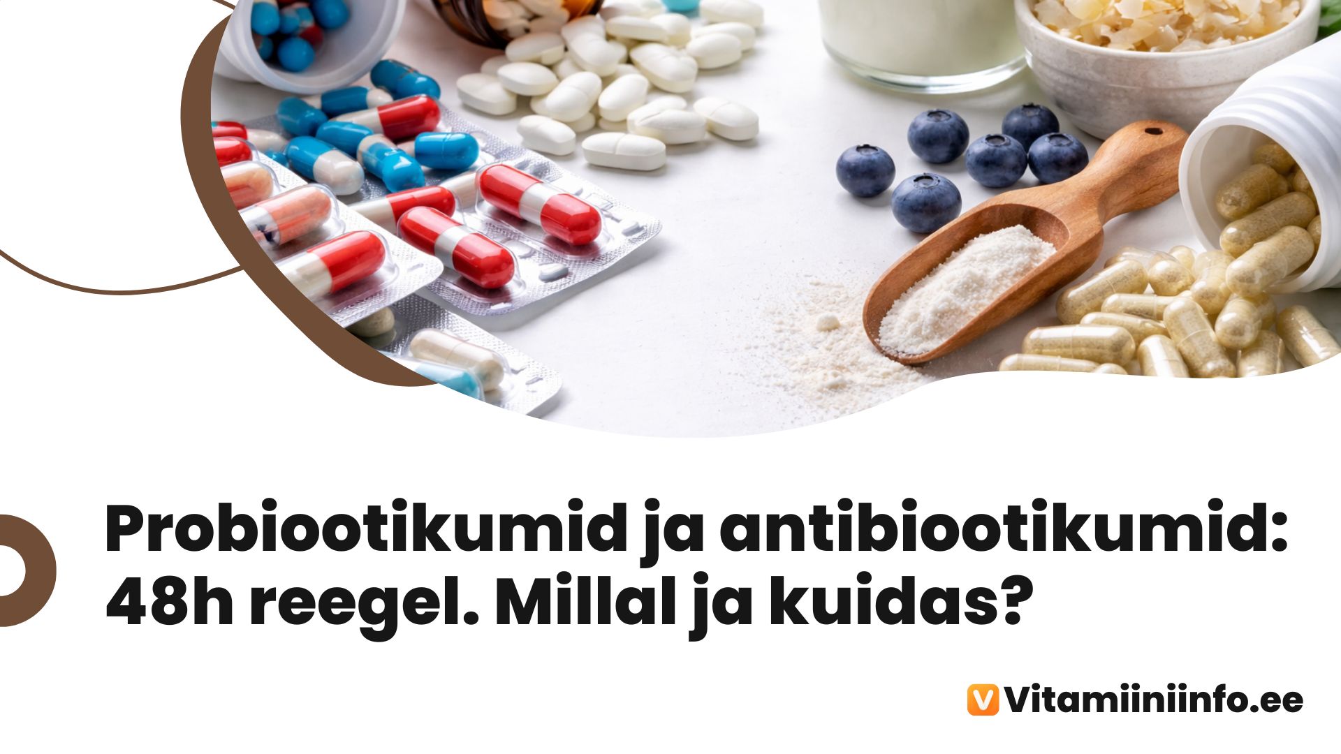 Probiootikumide kapslid antibiootikumide kõrval – millal ja kuidas võtta